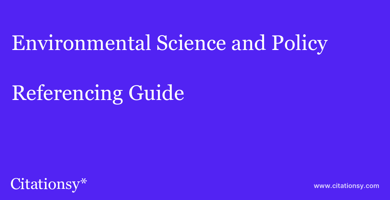 cite Environmental Science and Policy  — Referencing Guide